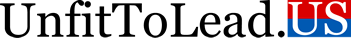 UnfitToLead.US